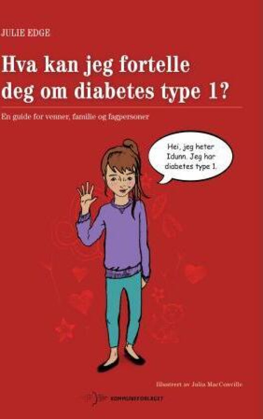 Hva kan jeg fortelle deg om diabetes type 1? av Julie Edge