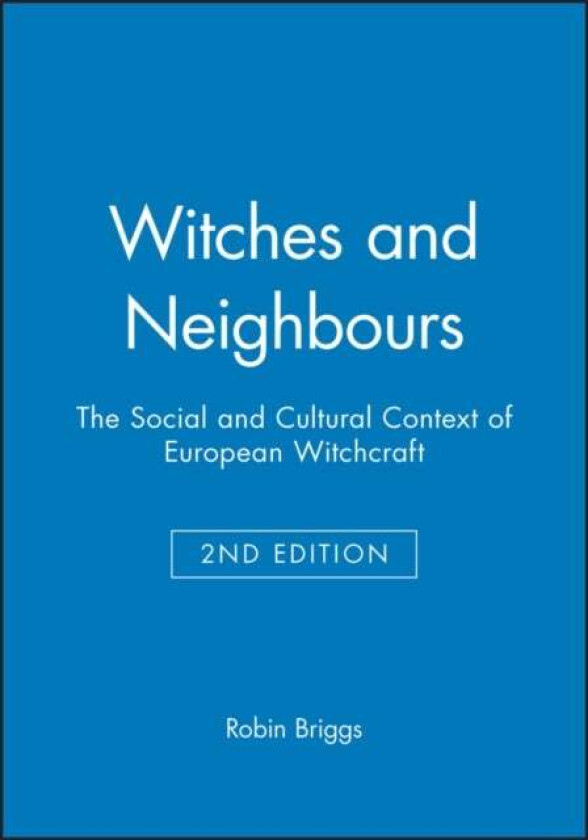 Witches and Neighbours av Robin (University of Oxford) Briggs