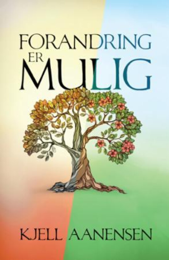 Forandring er mulig av Kjell Aanensen