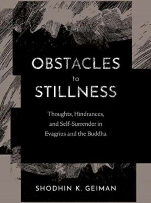 Obstacles to Stillness av Shodhin K. Geiman