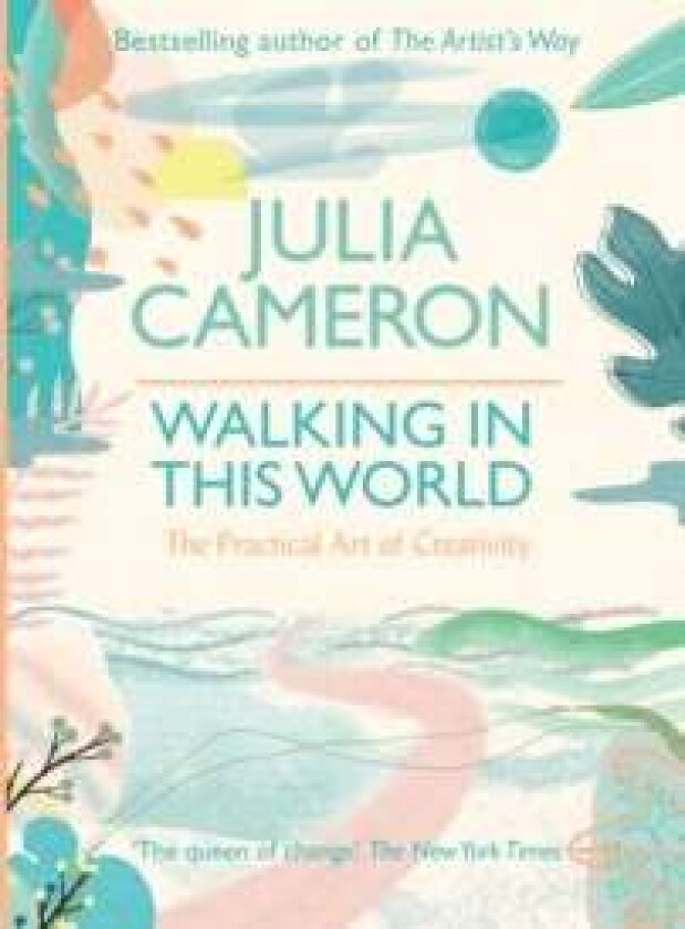 Walking In This World av Julia Cameron