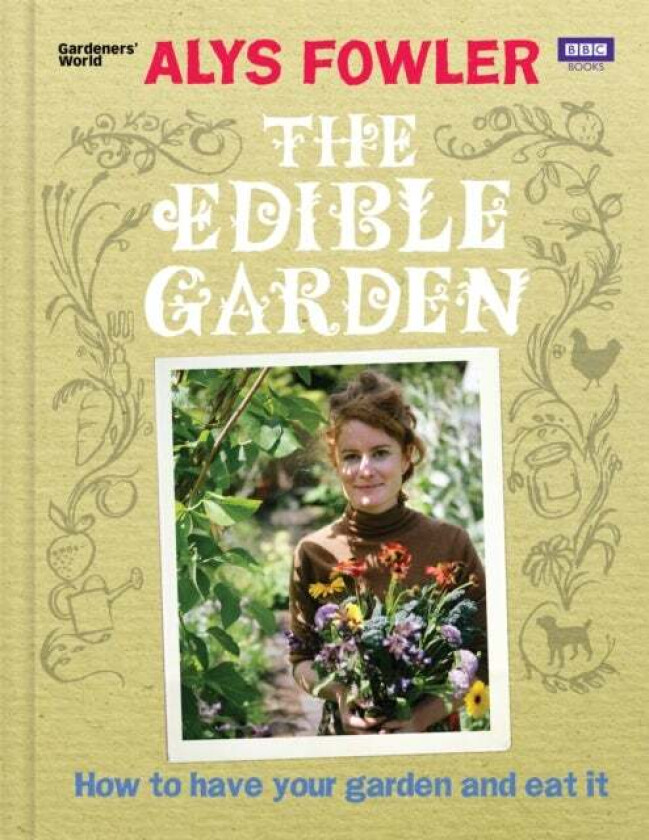 The Edible Garden av Alys Fowler