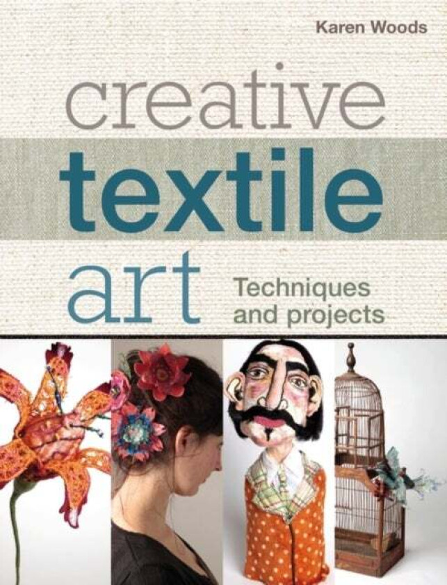 Creative Textile Art av Karen Woods