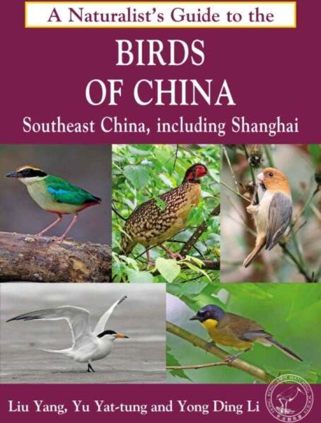 Naturalist's Guide to the Birds of China av Yong Ding Li