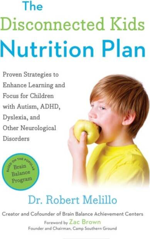 The Disconnected Kids Nutrition Plan av Dr. Robert (Dr. Robert Melillo) Melillo