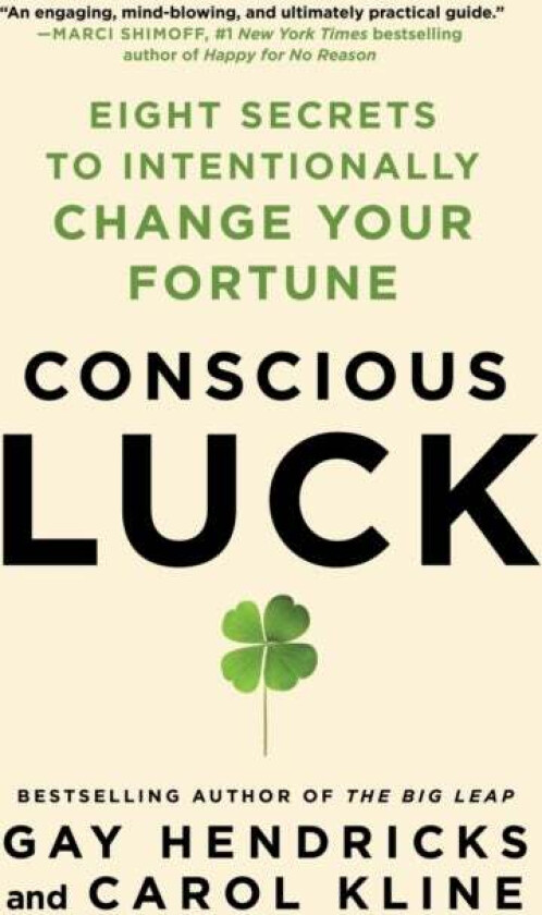 Conscious Luck av Gay PhD Hendricks, Carol Kline
