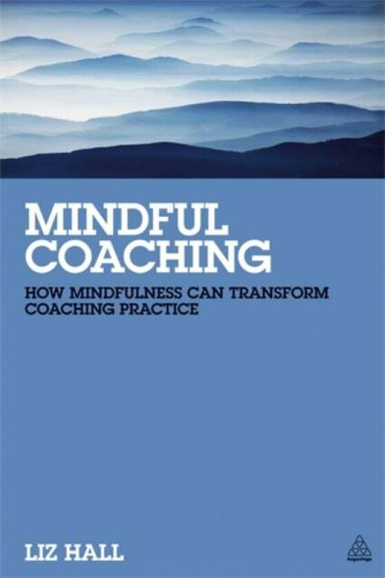 Mindful Coaching av Liz Hall