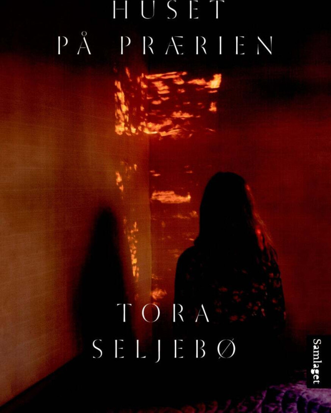 Huset på prærien av Tora Seljebø