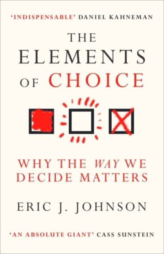 The Elements of Choice av Eric J. Johnson