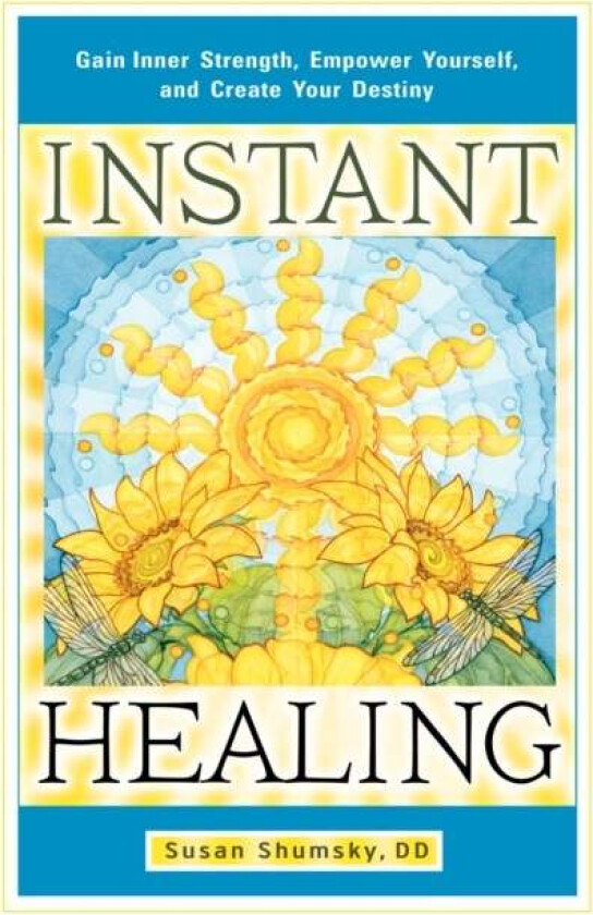 Instant Healing av Susan (Susan Shumsky) Shumsky