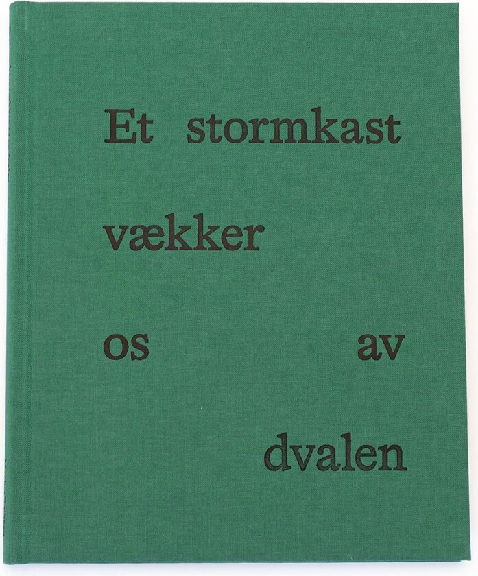 Et stormkast vækker os av dvalen av Marius Eriksen, Peter Wessel Zapffe