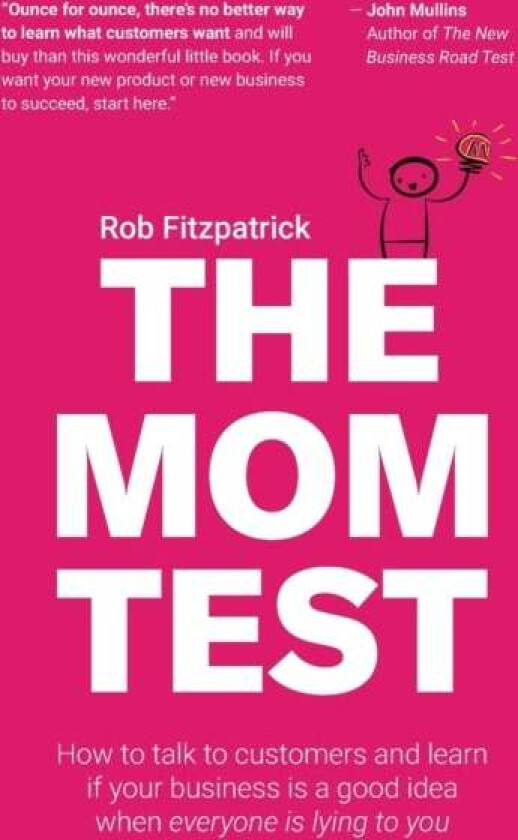 The Mom Test av Rob Fitzpatrick
