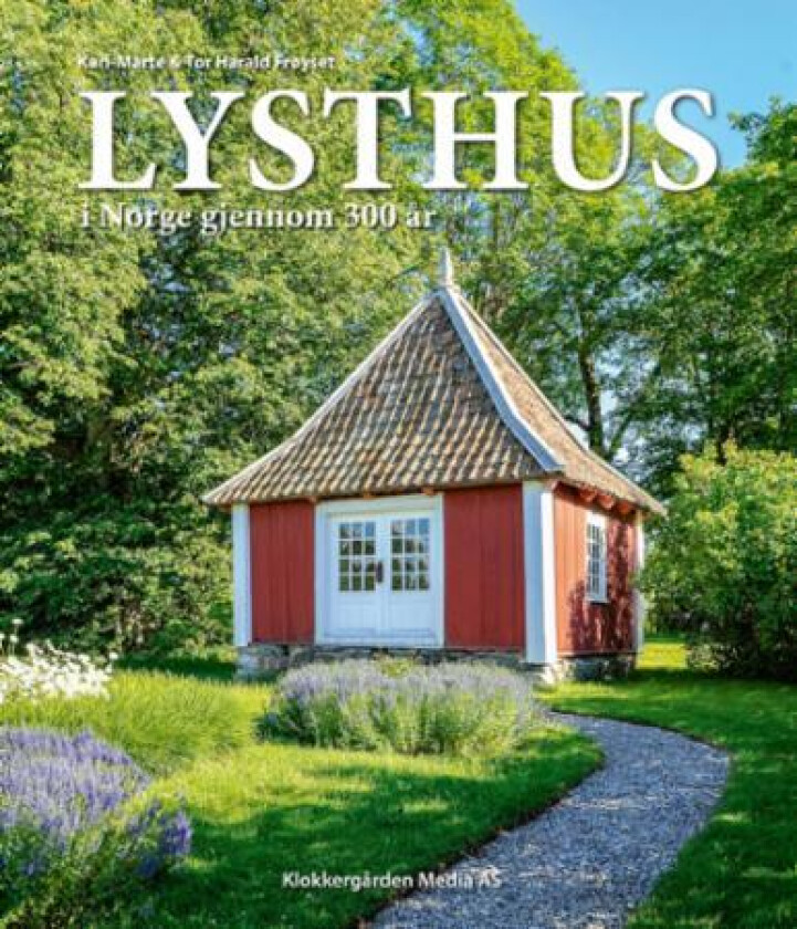 Lysthus i Norge av Kari-Marte Frøyset, Tor Harald Frøyset