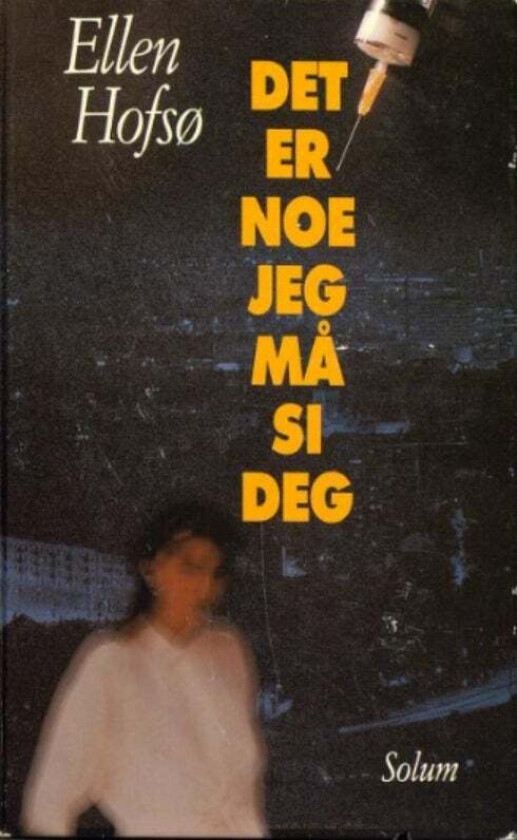 Det er noe jeg må si deg av Ellen Hofsø