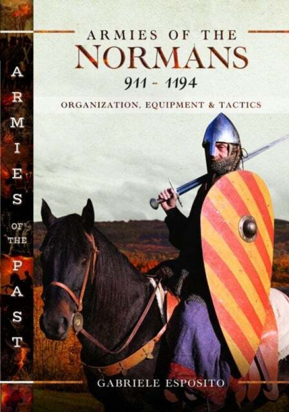 Armies of the Normans 911-1194 av Gabriele Esposito