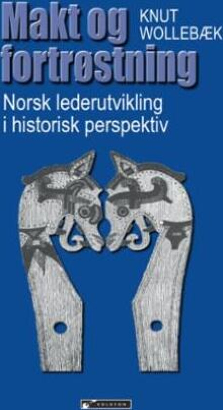 Makt og fortrøstning av Knut Wollebæk