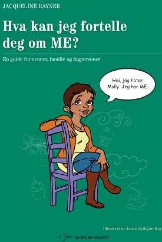Hva kan jeg fortelle deg om ME? av Jacqueline Rayner