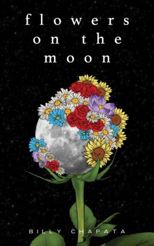 Flowers on the Moon av Billy Chapata