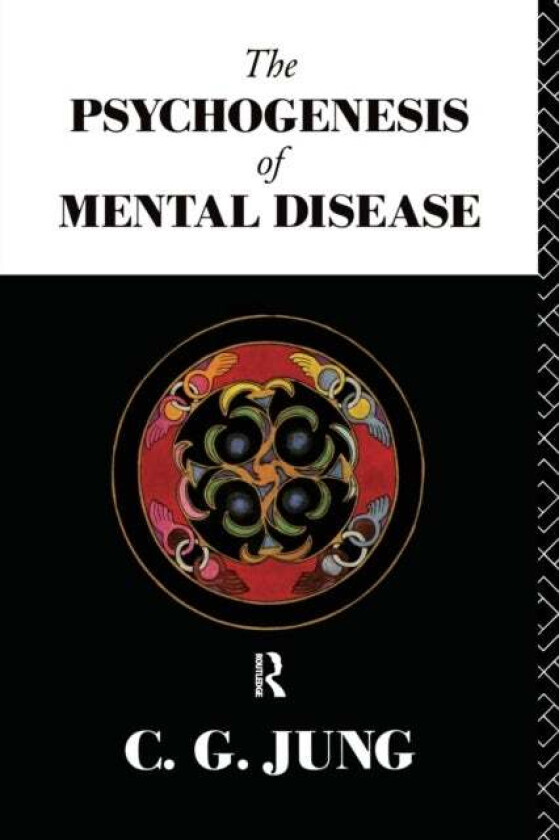 The Psychogenesis of Mental Disease av C.G. Jung