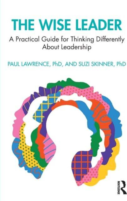 The Wise Leader av Paul Lawrence, Suzi Skinner