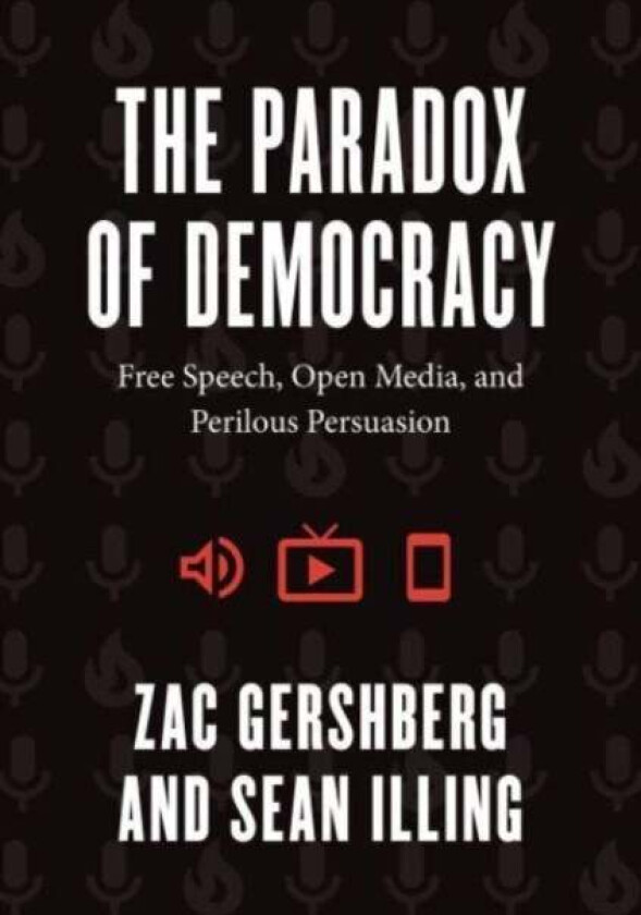 The Paradox of Democracy av Zac Gershberg, Sean Illing