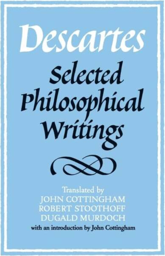 Descartes: Selected Philosophical Writings av Rene Descartes
