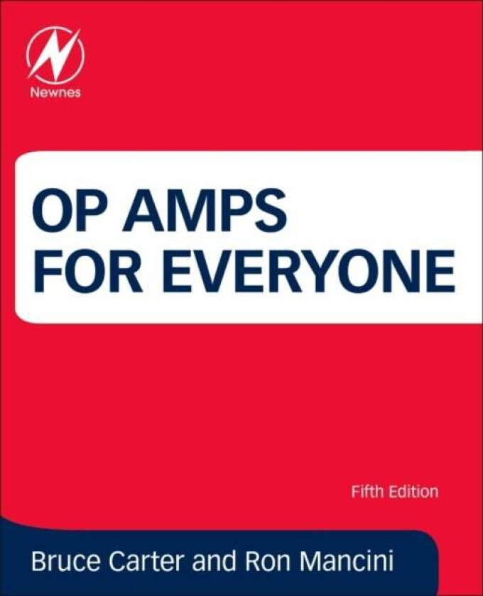 Op Amps for Everyone av Bruce (Analog Signal Chain and Power Supply Specialist Weatherford International Texas USA) Carter, Ron (Texas Instruments Dal