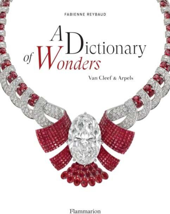 A Dictionary of Wonders: Van Cleef & Arpels av Fabienne Reybaud