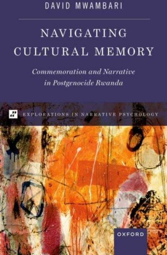 Navigating Cultural Memory av David (Associate Professor Associate Professor Katholieke Universiteit Leuven Leuven) Mwambari