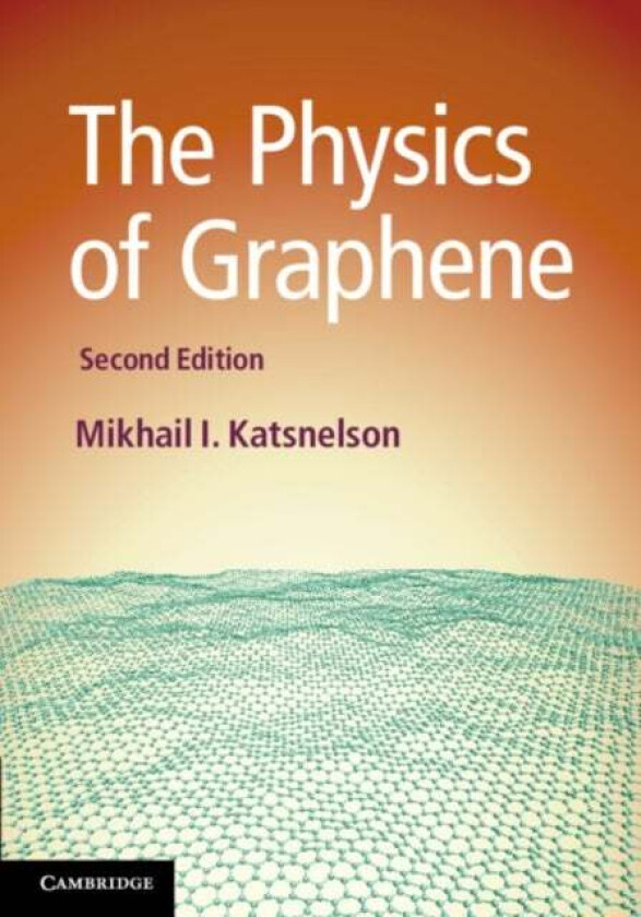 The Physics of Graphene av Mikhail I. (Radboud Universiteit Nijmegen) Katsnelson