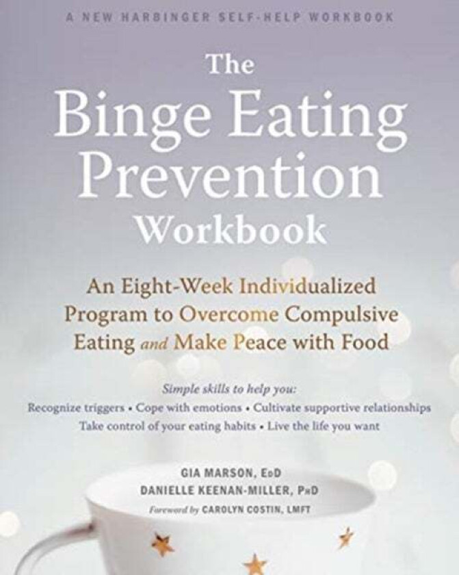 The Binge Eating Prevention Workbook av Gia Marson