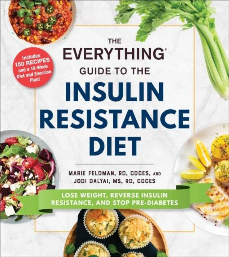 The Everything Guide to the Insulin Resistance Diet av Marie Feldman, Jodi Dalyai