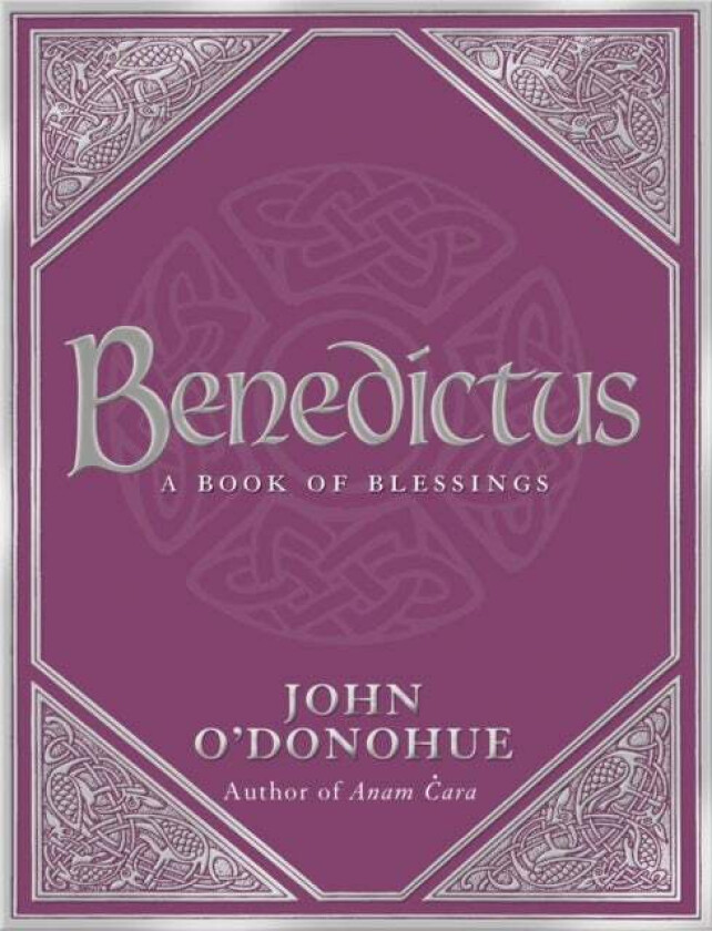 Benedictus av John Ph.D. O'Donohue