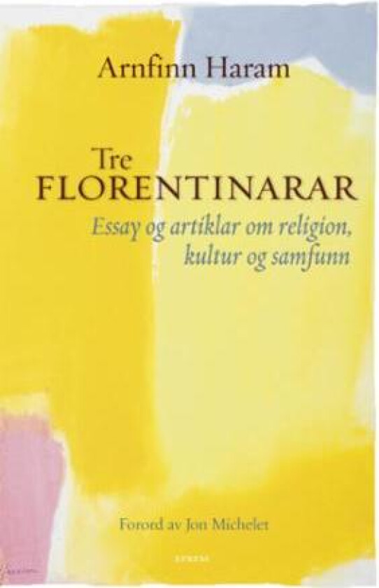 Tre florentinarar av Arnfinn Haram