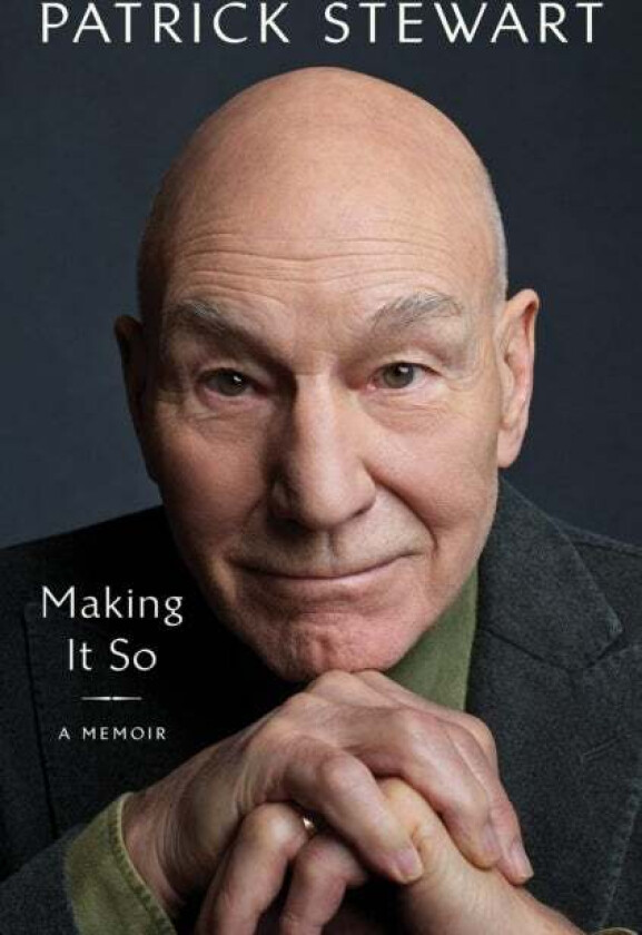 Making It So av Patrick Stewart
