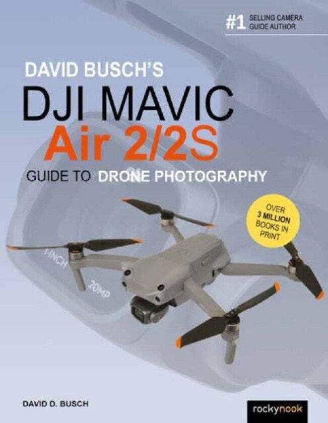 David Busch's DJI Mavic Air 2/2S Guide to Drone Photography av David Busch