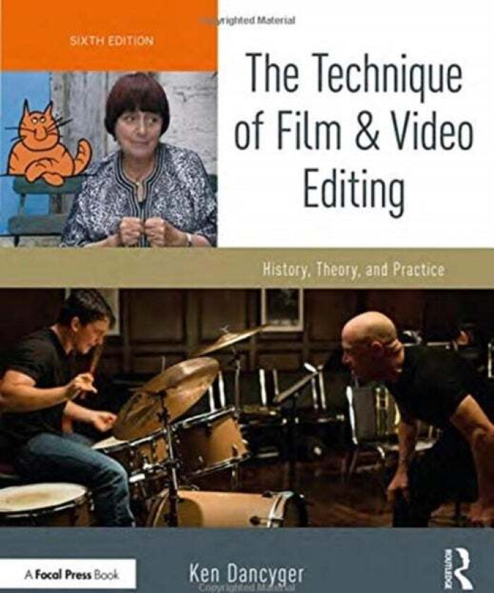 The Technique of Film and Video Editing av Ken (Tisch School of the Arts New York University NY USA) Dancyger