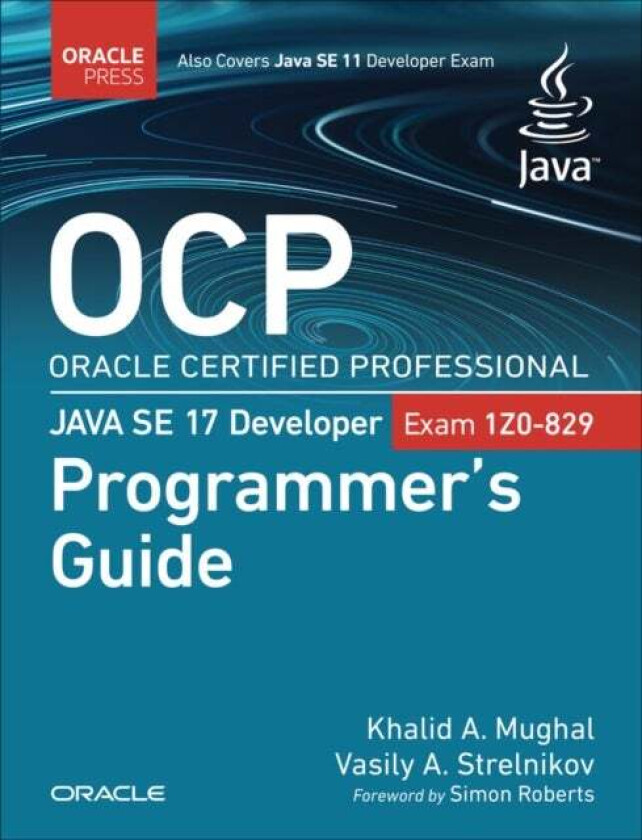 OCP Oracle Certified Professional Java SE 17 Developer (Exam 1Z0-829) Programmer's Guide av Khalid Mughal, Vasily Strelnikov