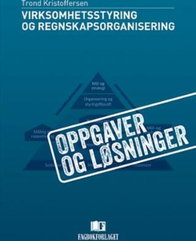Virksomhetsstyring og regnskapsorganisering av Trond Kristoffersen