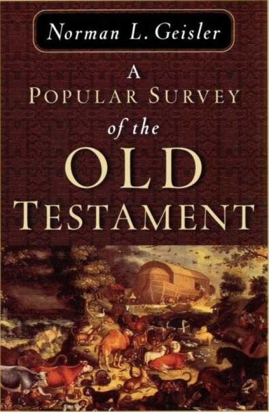 A Popular Survey of the Old Testament av Norman L. Geisler