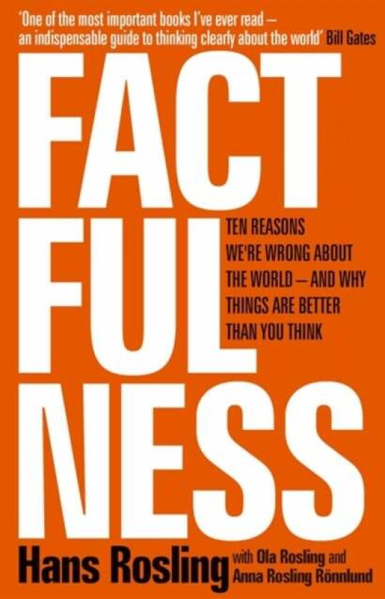 Factfulness av Hans Rosling, Ola Rosling, Anna Rosling Rönnlund