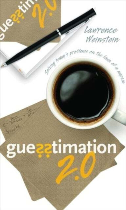 Guesstimation 2.0 av Lawrence Weinstein
