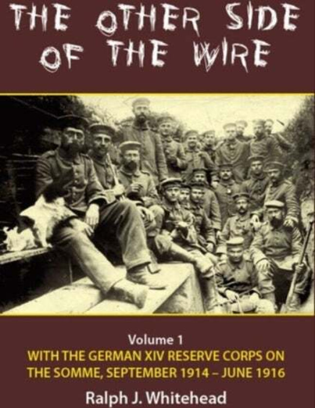 The Other Side of the Wire Volume 1 av Ralph J. Whitehead