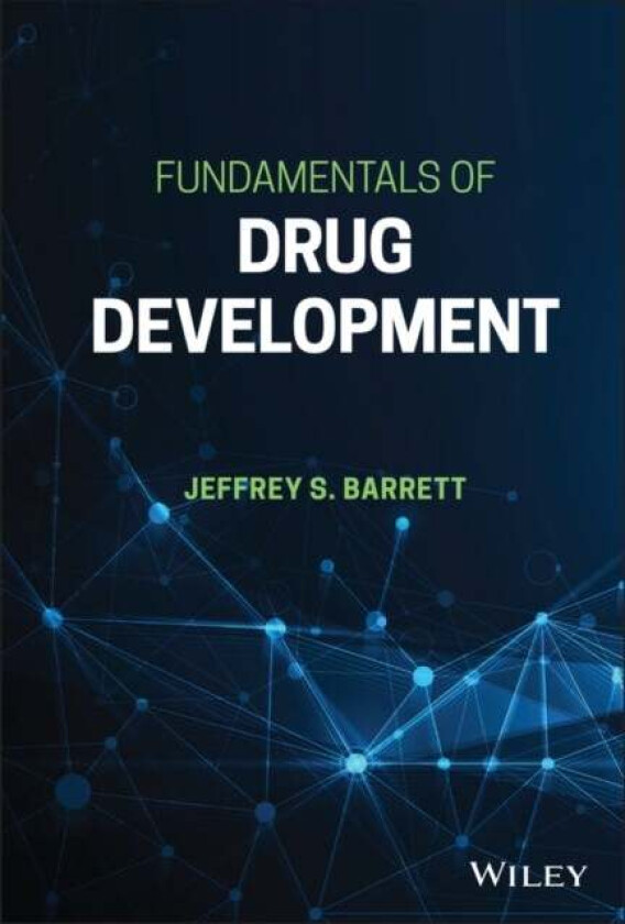 Fundamentals of Drug Development av Jeffrey S. (University of Pennsylvania) Barrett