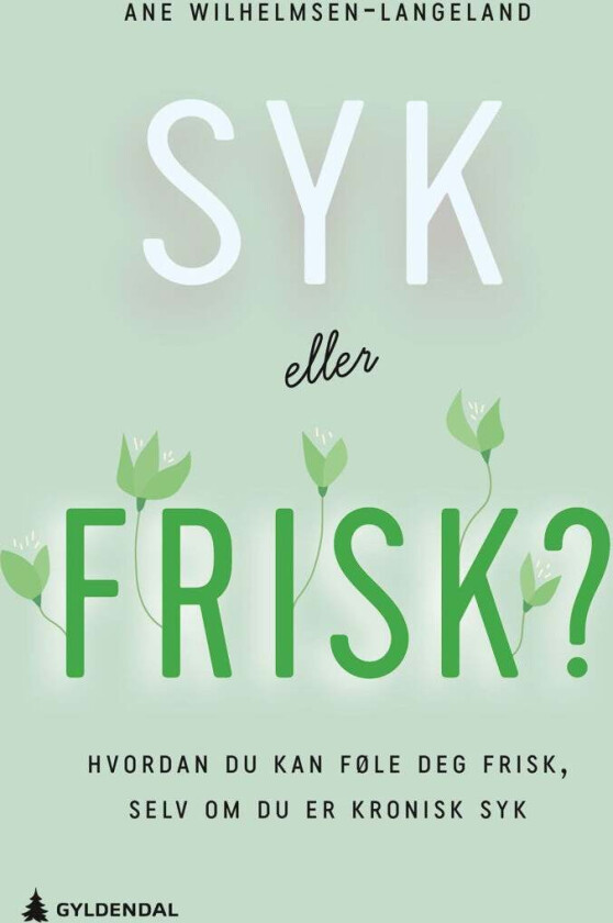 Syk eller frisk? av Ane Wilhelmsen-Langeland