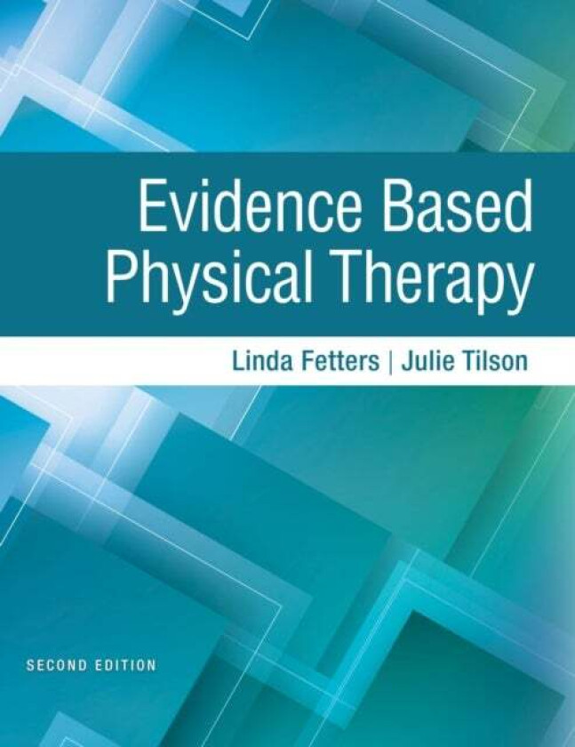 Evidence Based Physical Therapy av Linda Fetters, Julie Tilson