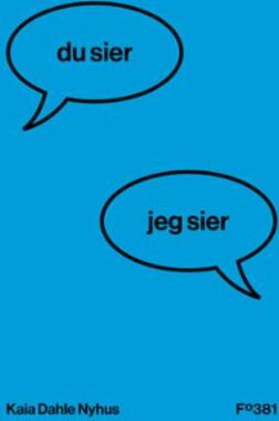 Du sier, jeg sier av Kaia Dahle Nyhus