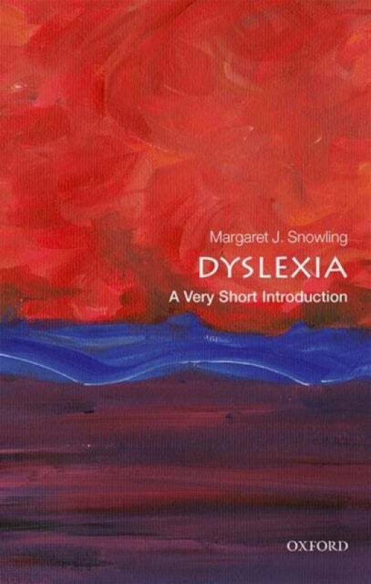Dyslexia: A Very Short Introduction av Margaret J. (CBE Professor in the Department of Experimental Psychology University of Oxford and President of S