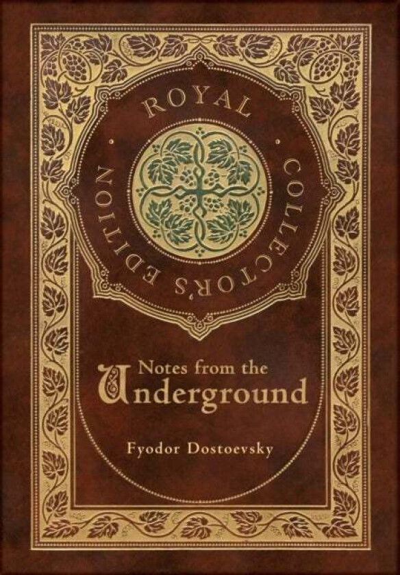 Notes from the Underground (Royal Collector's Edition) (Case Laminate Hardcover with Jacket) av Fyodor Dostoevsky