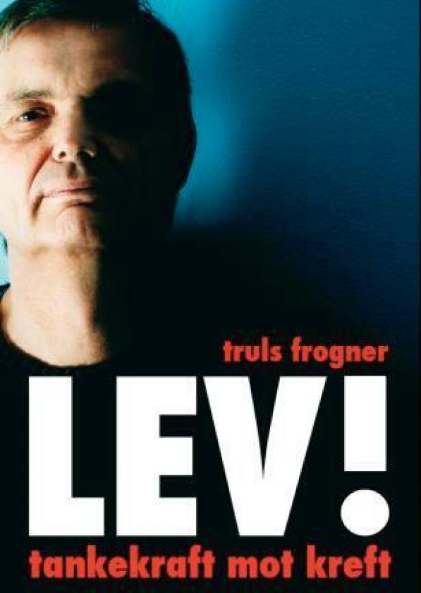 Lev! av Truls Frogner